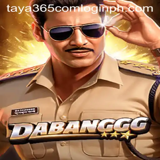 DABANGGG: A Comprehensive Guide to the Game and Understanding taya365 com login
