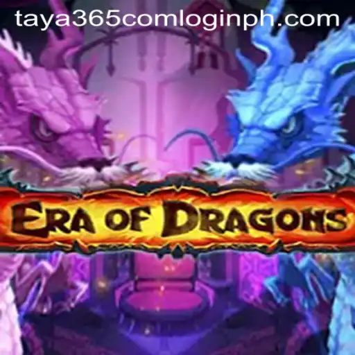 Exploring the Immersive World of EraOfDragons and Seamless Access via Taya365 com Login
